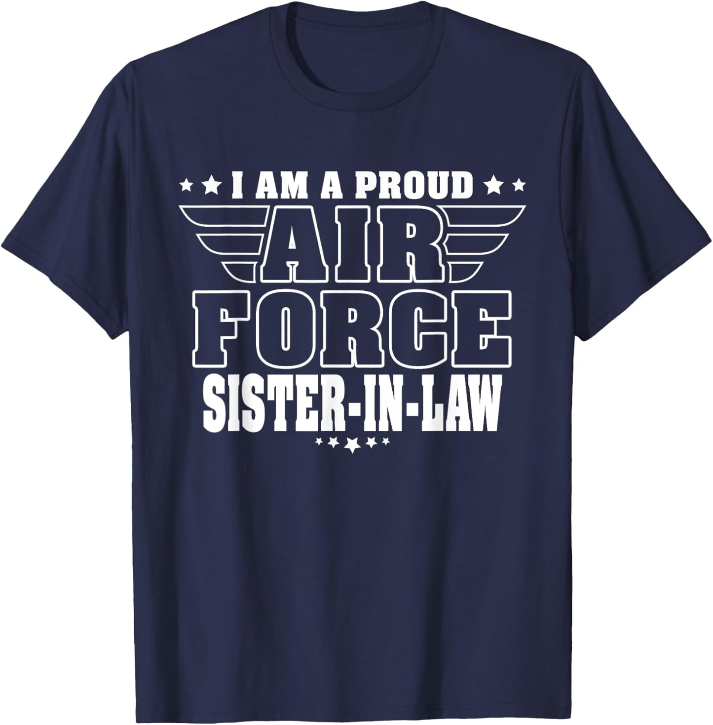 I'm A Proud Air Force Sister-In-Law - Pride Military Family T-Shirt - T-Shirt | Navy