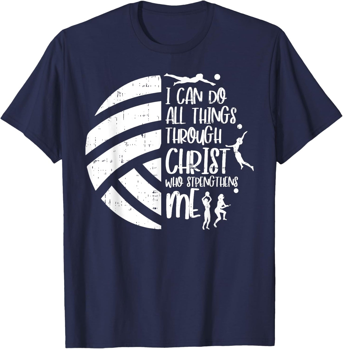 I Can Do Things Through Christ Volleyball Christian Gift T-Shirt - T-Shirt | Navy