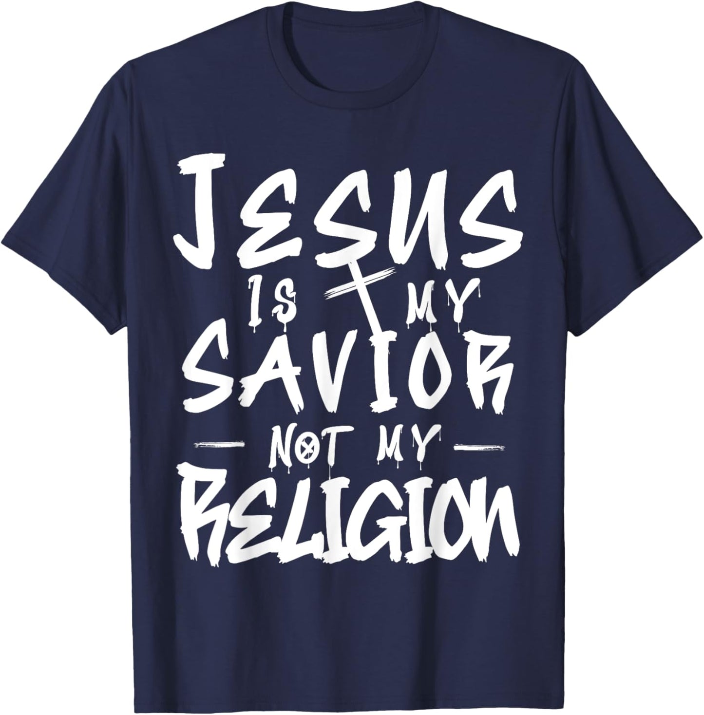 Cute Jesus is My Savior Not my Religion Cross Faith Quote T-Shirt - T-Shirt | Navy
