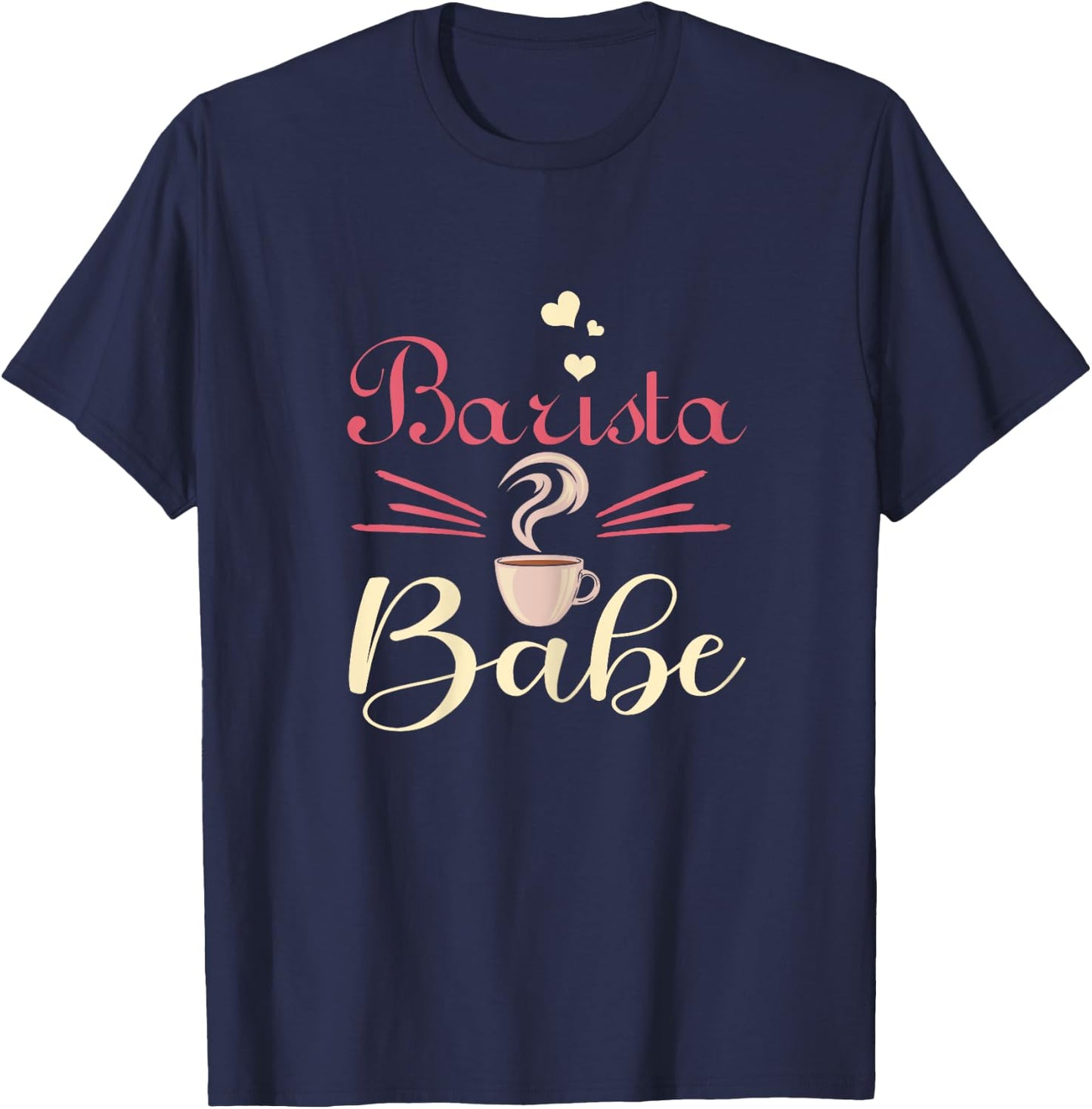 Barista Babe Coffemaker Coffee Lover Barista Gift T-Shirt - T-Shirt | Navy