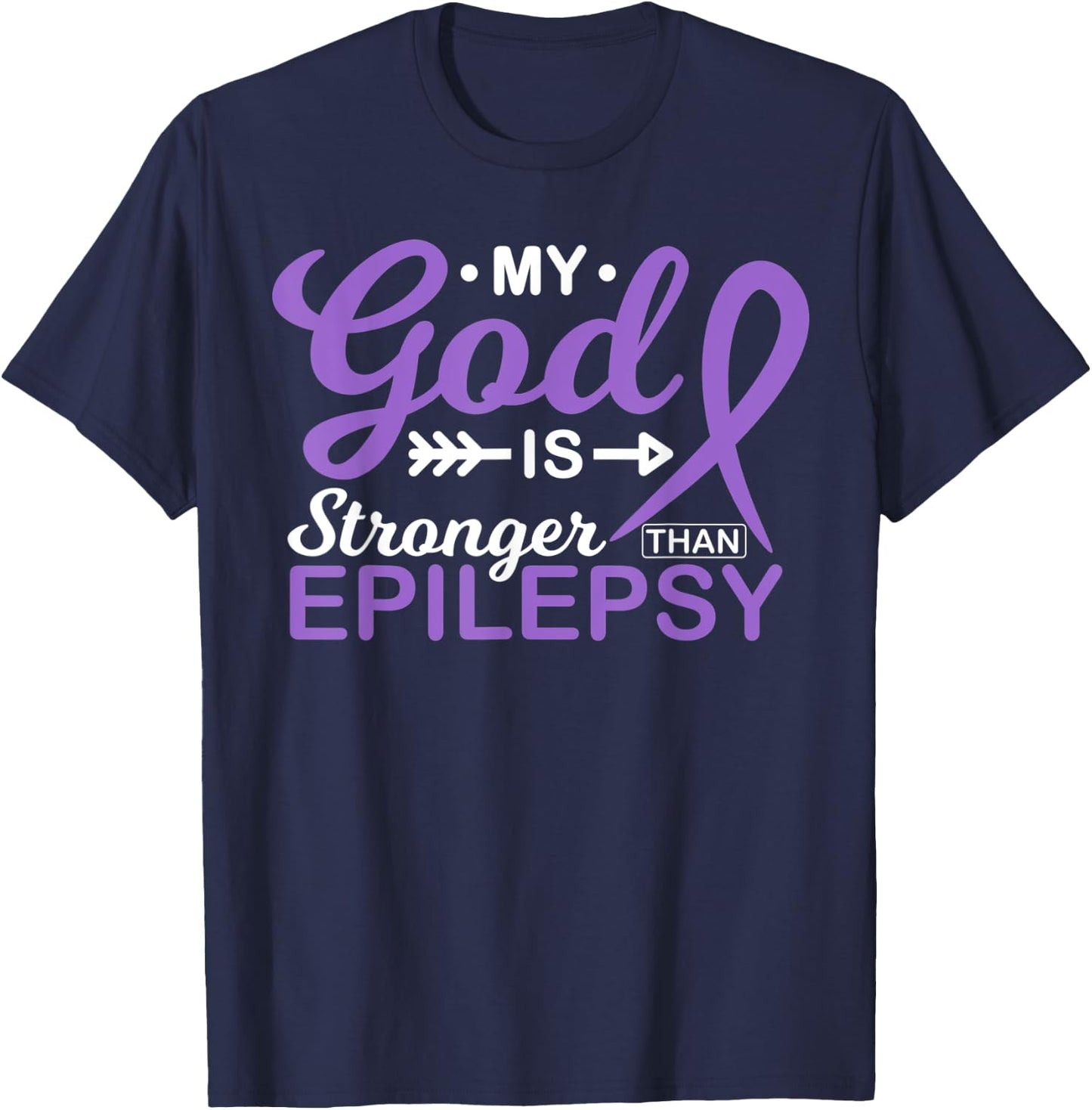 My God is Stronger Than Epilepsy Awareness Warrior Fighter T-Shirt - T-Shirt | Navy