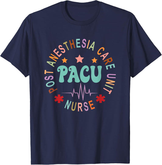 Funny PACU Nurse Post Anesthesia Care Unit Nurse Day T-Shirt - T-Shirt | Navy