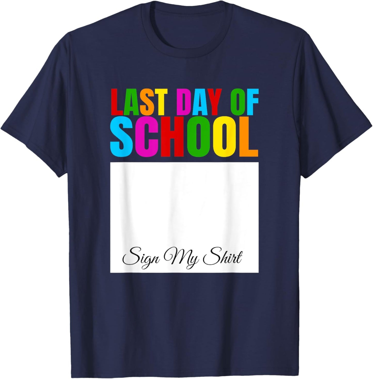 Lustiges Abschlussfest vom letzten Schultag mit Sign My Shirt T-Shirt - T-Shirt | Navy