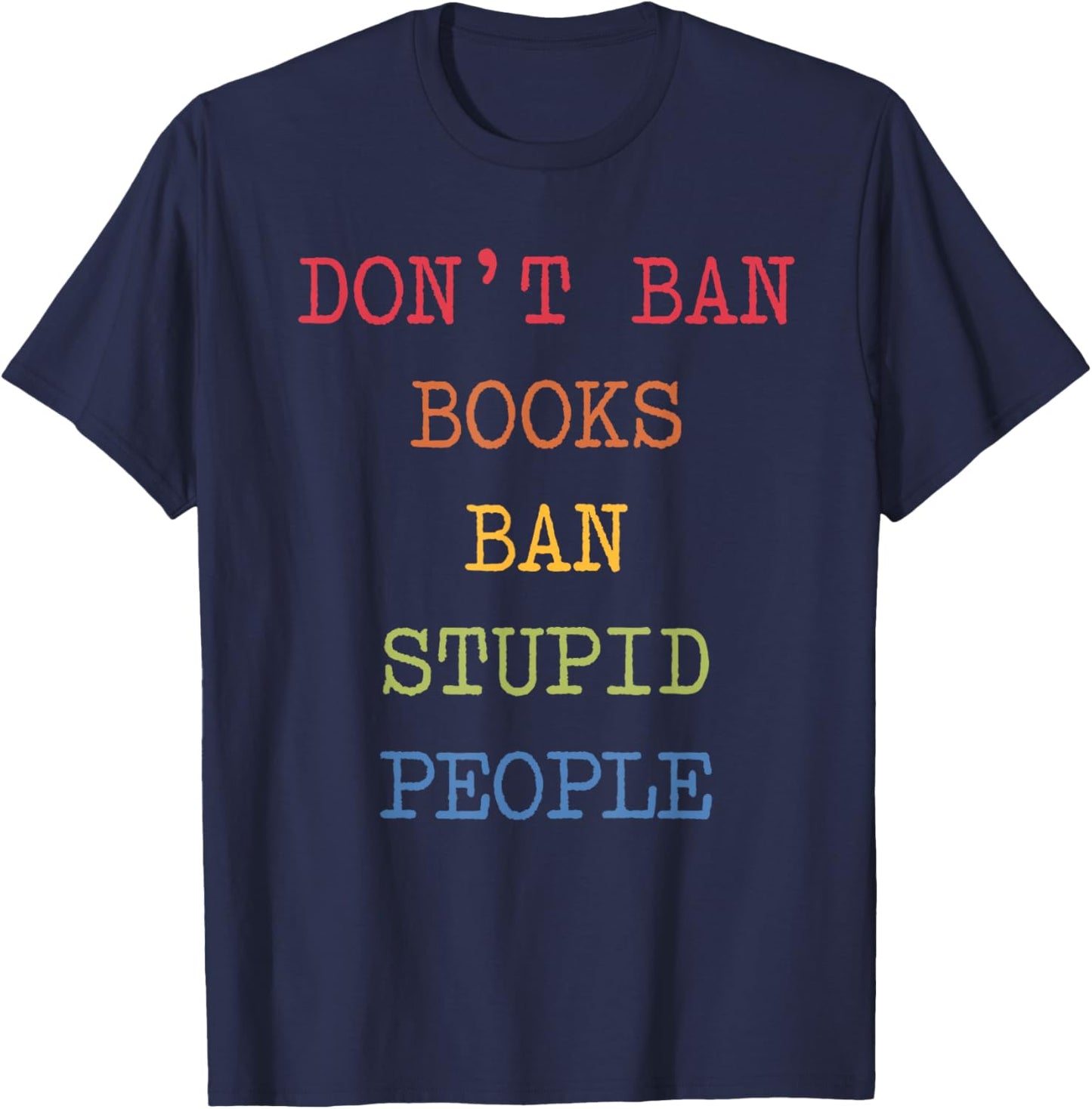Don't Ban Books Ban Stupid People Funny Retro Vintage T-Shirt - T-Shirt | Navy