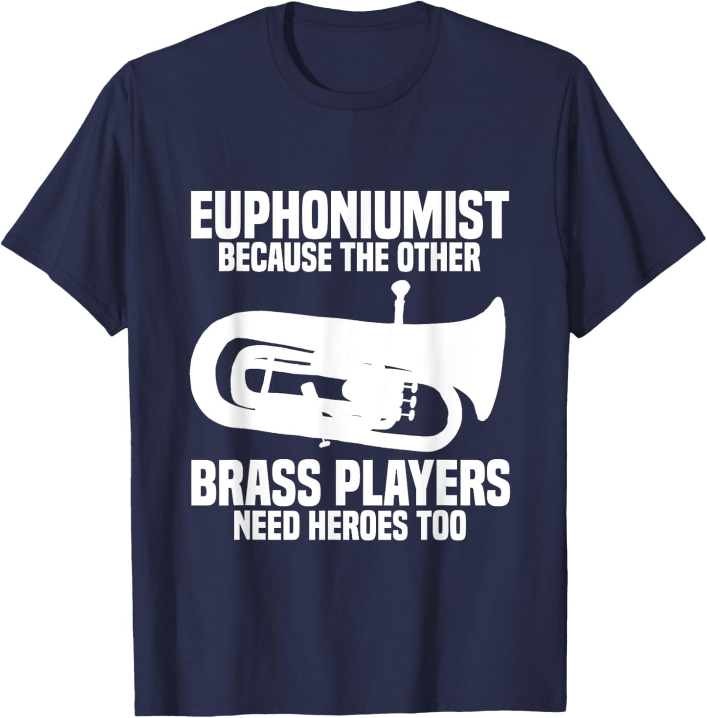 Euphonium Valve Oil Marching Band Orchestra Euphoniumist T-Shirt - T-Shirt | Navy