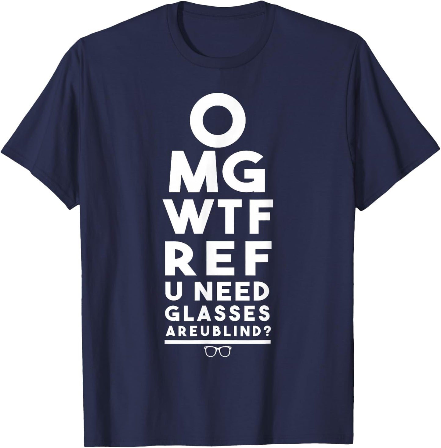 OMG WTF Ref U Need Glasses Are U Blind sports t shirt T-Shirt - T-Shirt | Navy