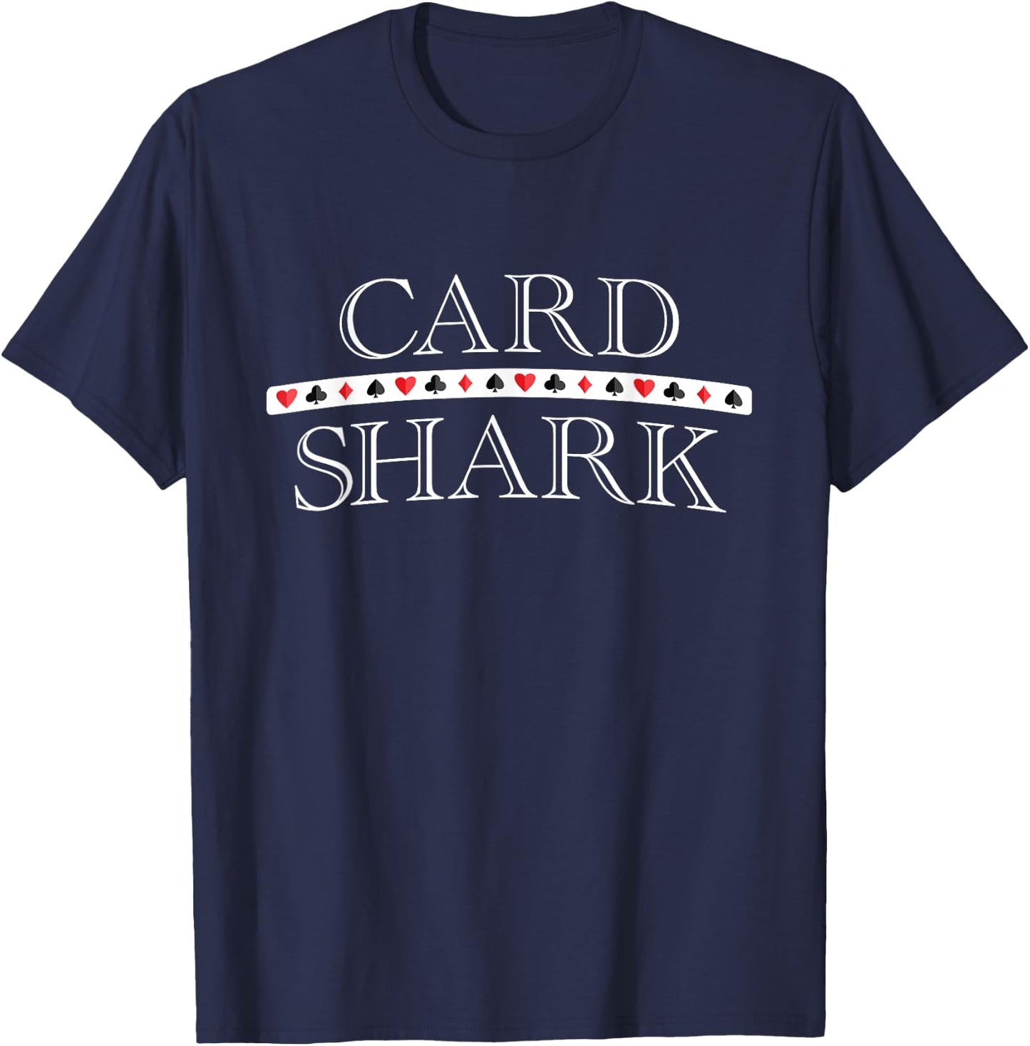 Card Shark, Funny Playing Cards Player Gambler Graphic T-Shirt - T-Shirt | Navy
