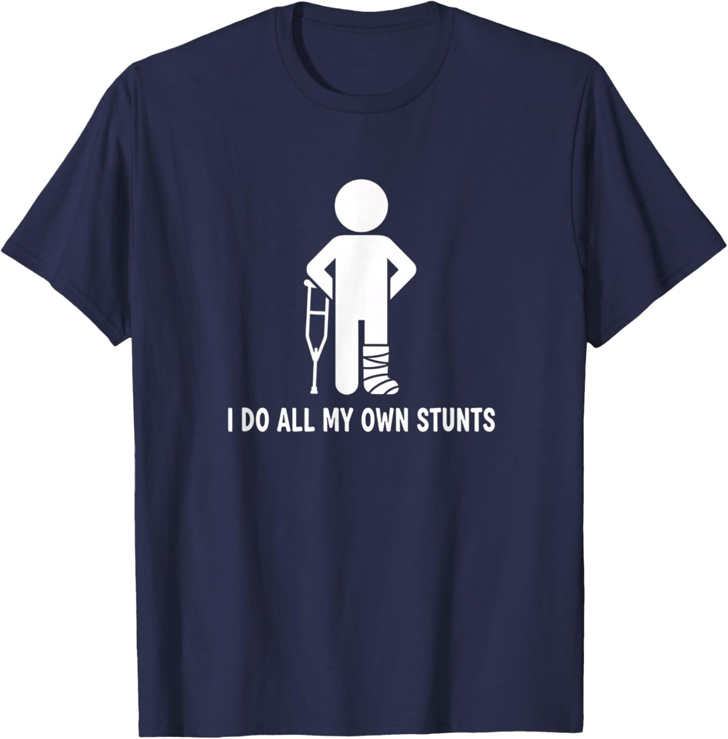 Daughter I Do All My Own Stunts, Funny Broken Bones Recover T-Shirt - T-Shirt | Navy