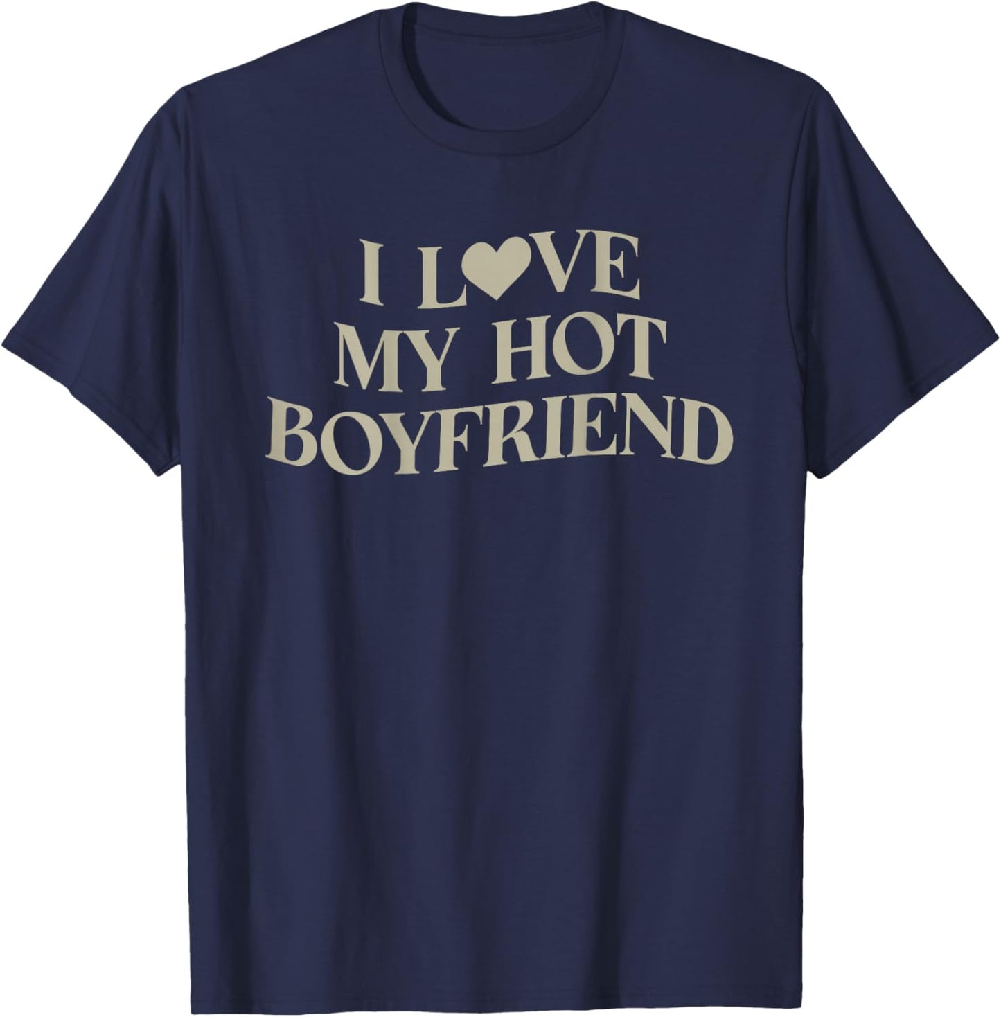 I Love My Hot Boyfriend Heart BF Aesthetic Matching T-Shirt - T-Shirt | Navy