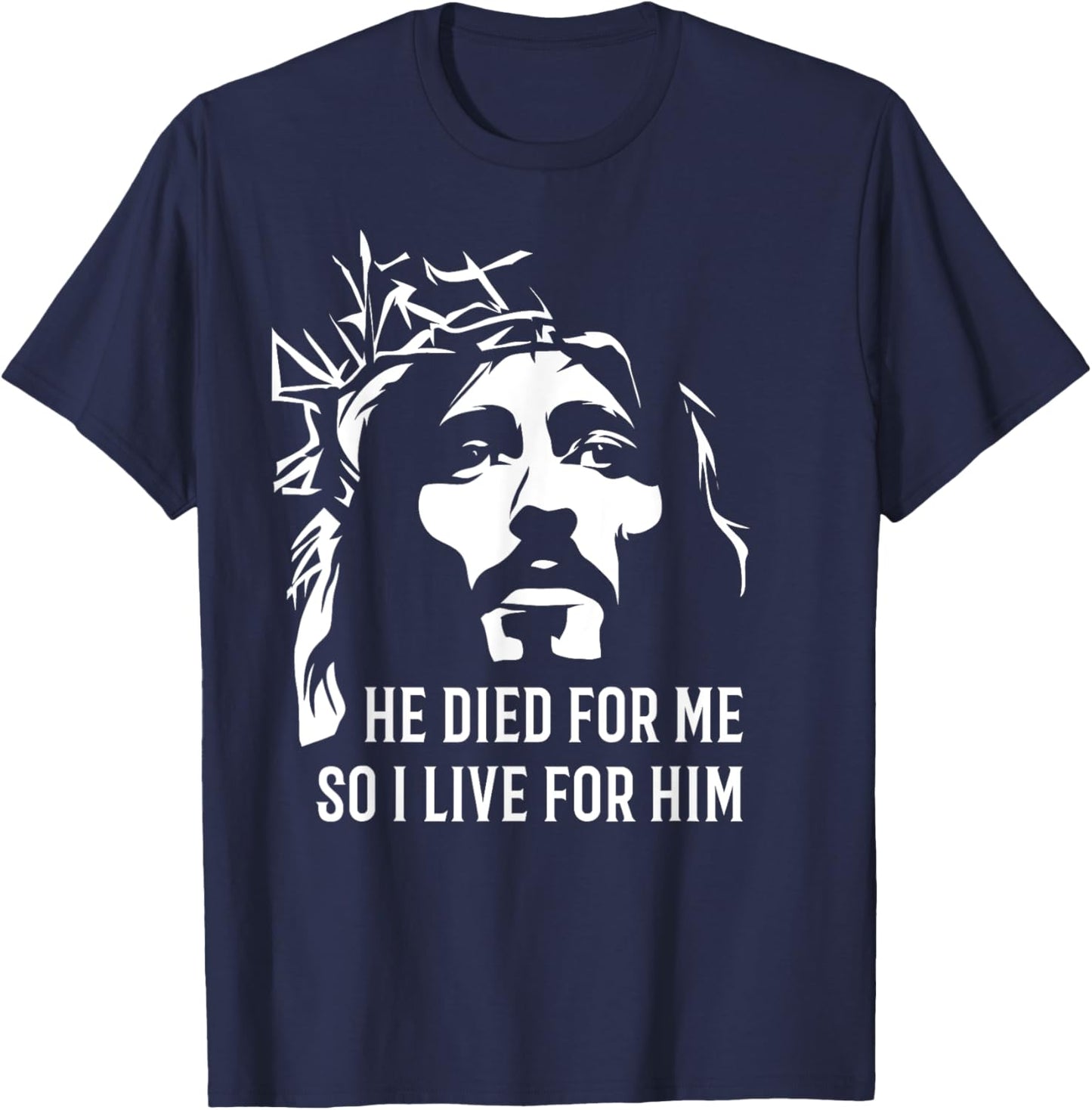 He died for me so I live Christian Easter T-Shirt - T-Shirt | Navy