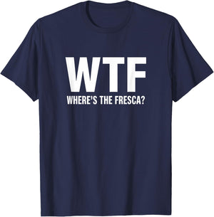 WTF Where's The Fresca Funny Beer Drinking T-Shirt - T-Shirt | Navy