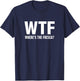 WTF Where's The Fresca Funny Beer Drinking T-Shirt - T-Shirt | Navy