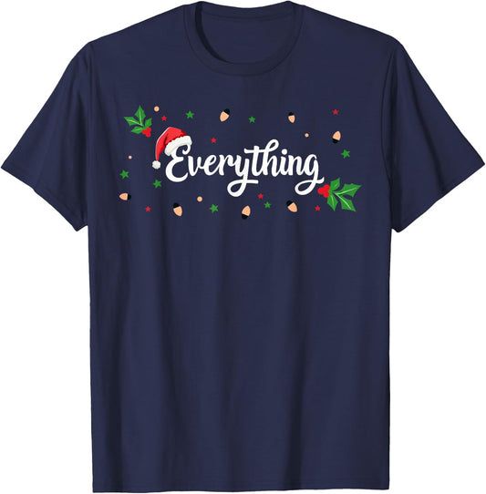 I Have Everything I Want For Christmas Everything Couples T-Shirt - T-Shirt | Navy