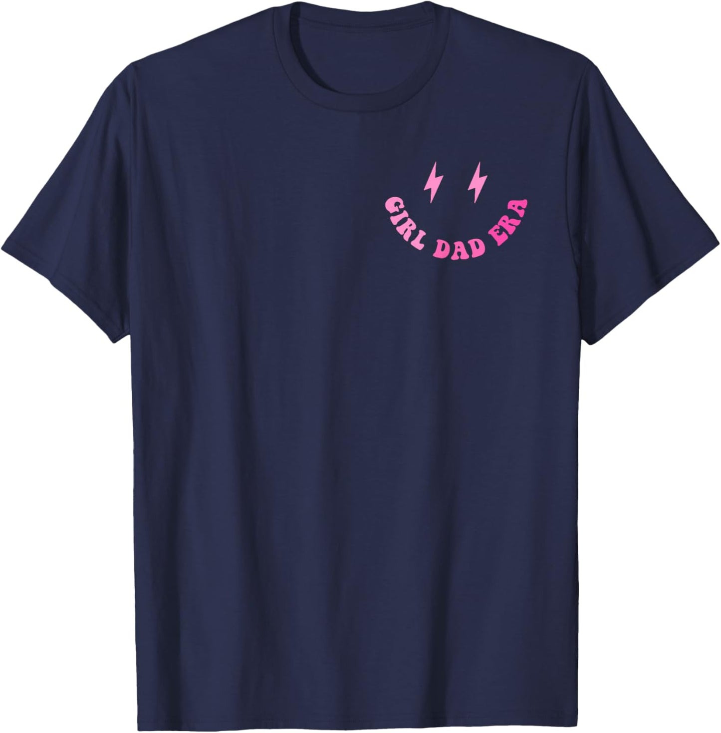 Funny In My Dad Girl Era Fathers Day 2 Sided T-Shirt - T-Shirt | Navy