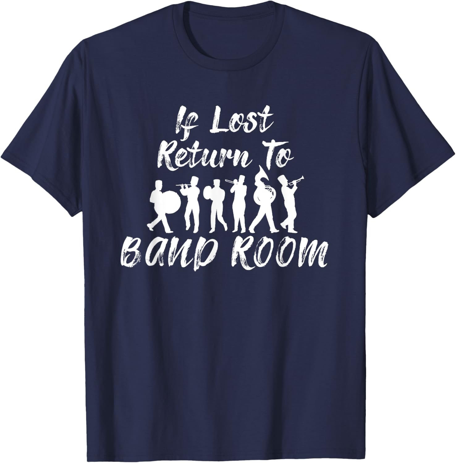 Funny Band Members Gift If Lost Return To Band Room Cute Fun T-Shirt - T-Shirt | Navy