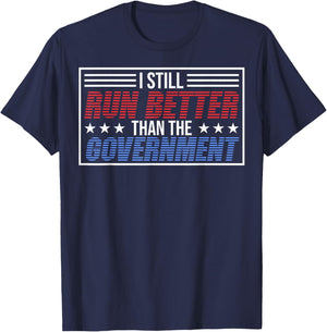 I Run Better Than The Government T-Shirt - T-Shirt | Navy
