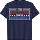I Run Better Than The Government T-Shirt - T-Shirt | Navy