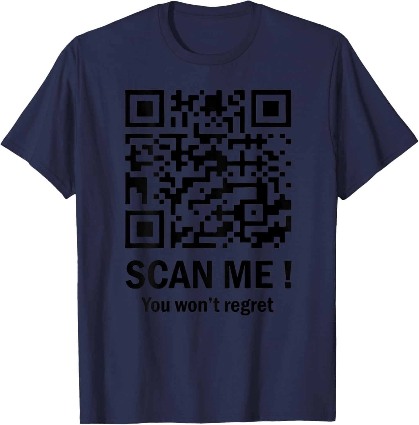 Scan Me You Won't Regret It Funny QR Trump Dance Code (back) T-Shirt - T-Shirt | Navy