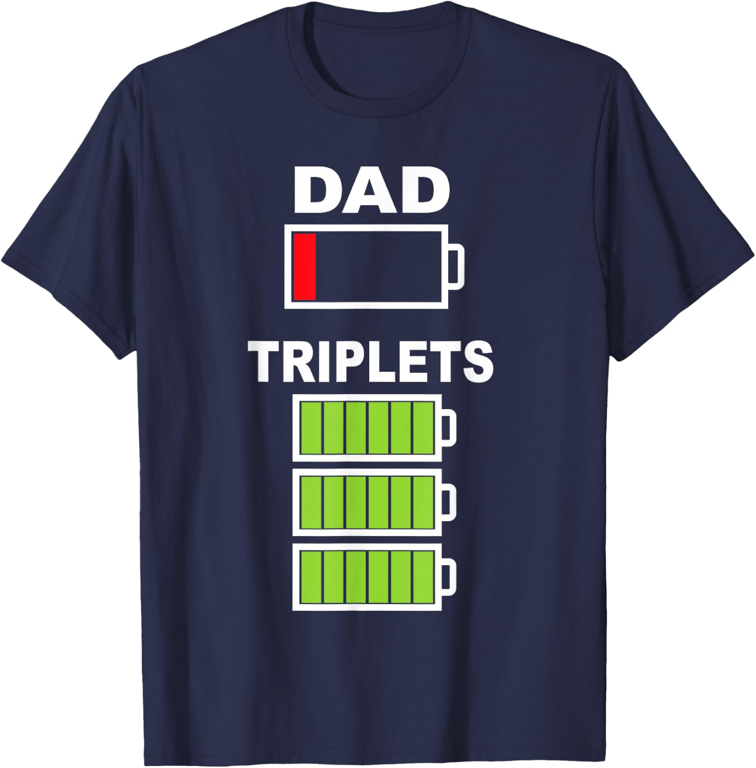 Triplet Dad Low Battery for Tired Parents Father's Day T-Shirt - T-Shirt | Navy