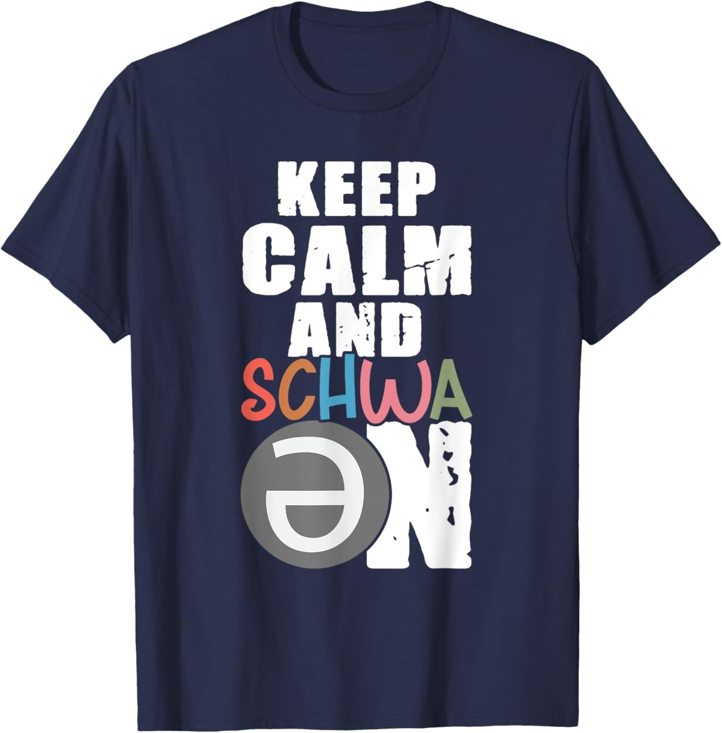Keep Calm Schwa On Linguistics Grammar Schwa Graphic Saying T-Shirt - T-Shirt | Navy