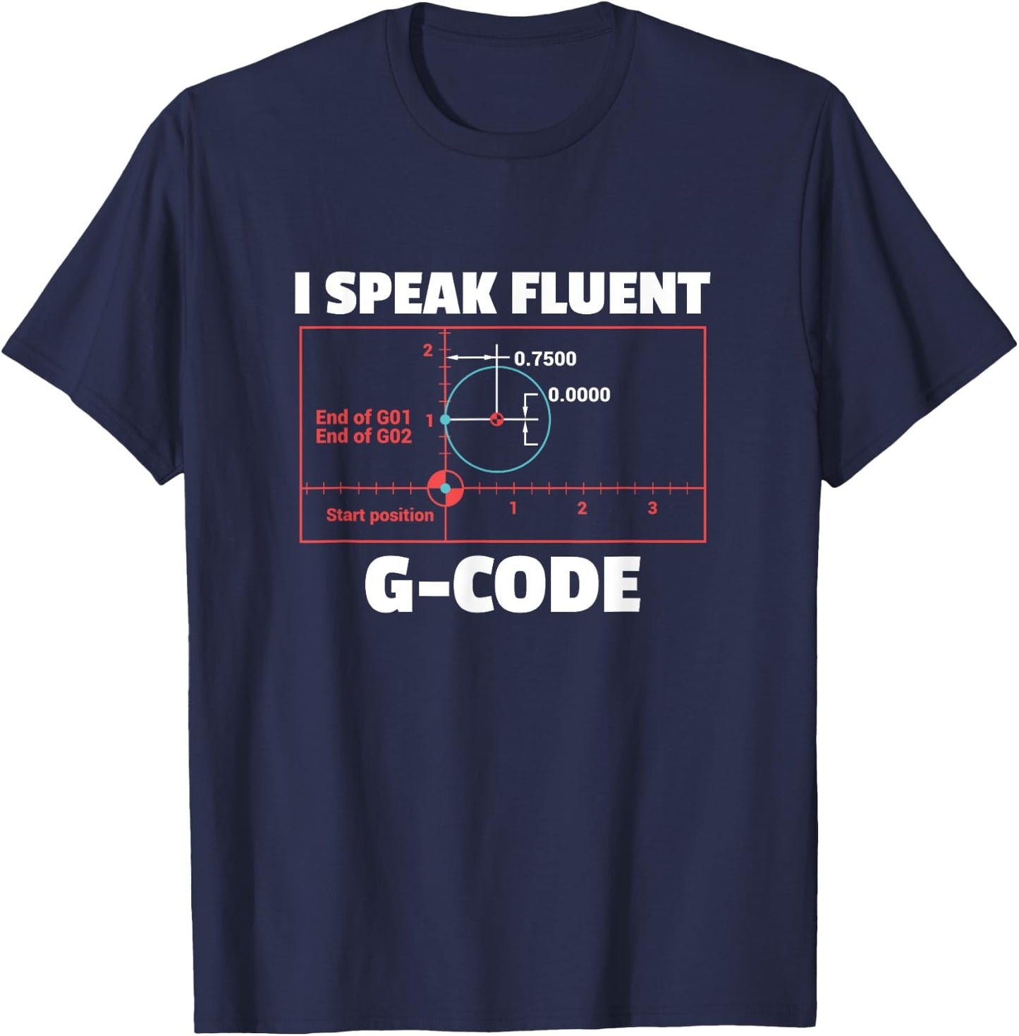CNC Machinist Programmer 3 D Printing Gift T-Shirt - T-Shirt | Navy