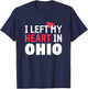 I Left My Heart In Ohio Home State Patriotic Women Kids Men T-Shirt - T-Shirt | Navy