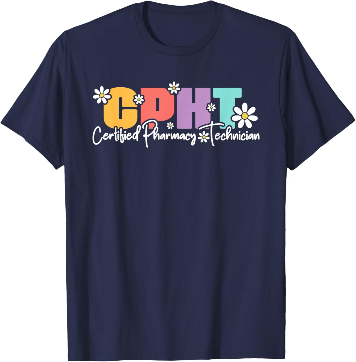 CPHT Certified Pharmacy Technician Designs T-Shirt - T-Shirt | Navy