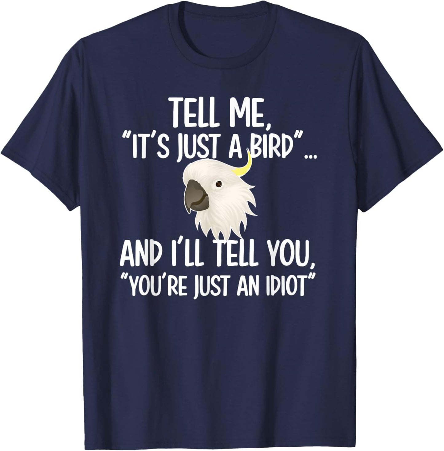 Funny Cockatoo Parrot Cockatoo Mom - Black, Small, , Short Sleeve, Cockatoo Lover, Cockatoo Owner T-Shirt - T-Shirt | Navy