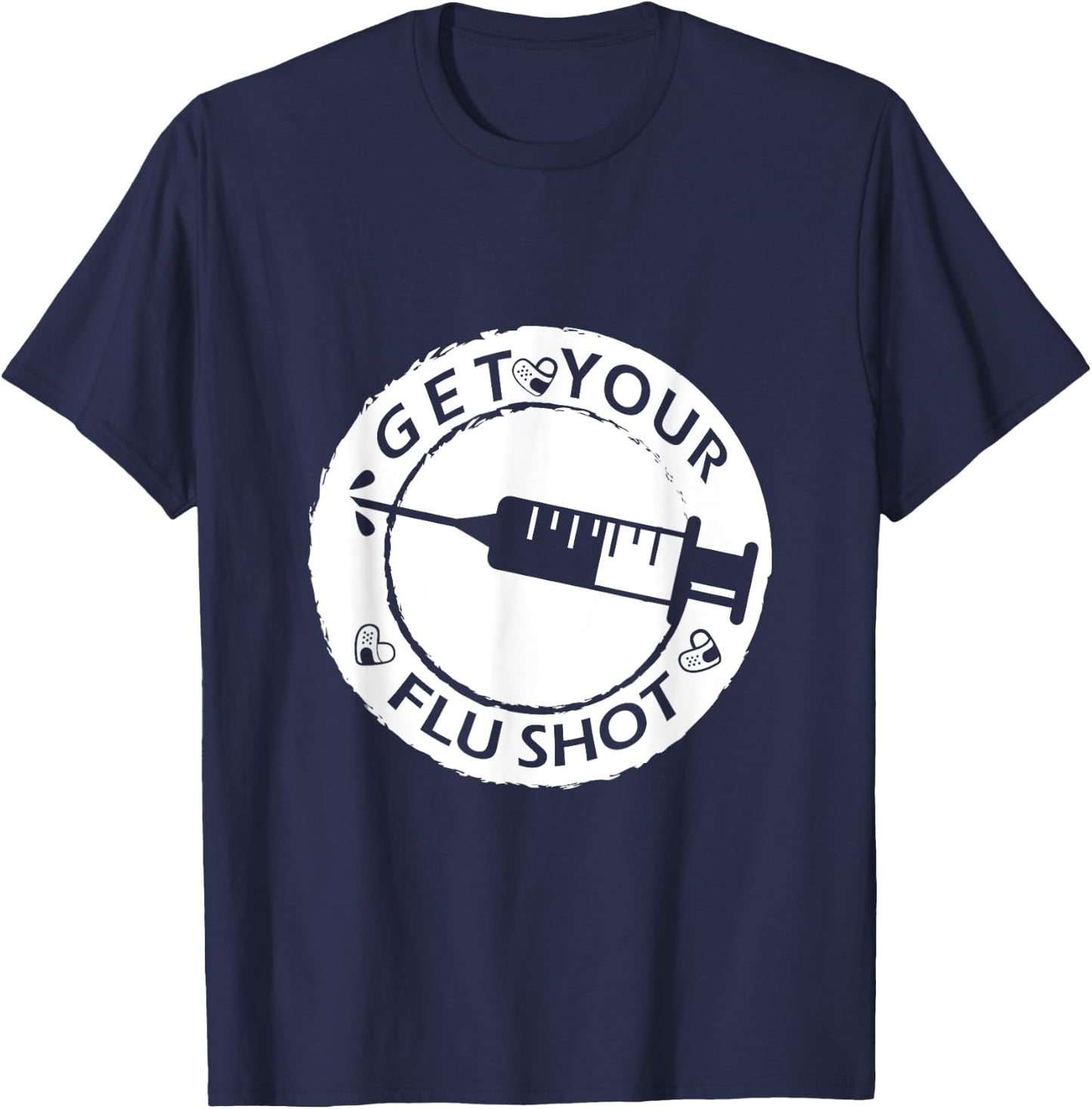 Get Your Flu Shot and Keep Calm, funny nurse and a useful T-Shirt - T-Shirt | Navy