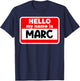 Marc Hello Hi My Name Is Name On Custom T-Shirt - T-Shirt | Navy
