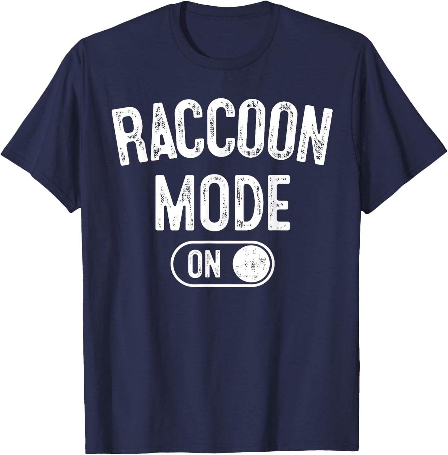 Raccoon Mode On Costume Funny Trash Panda Gift Animal Lover T-Shirt - T-Shirt | Navy