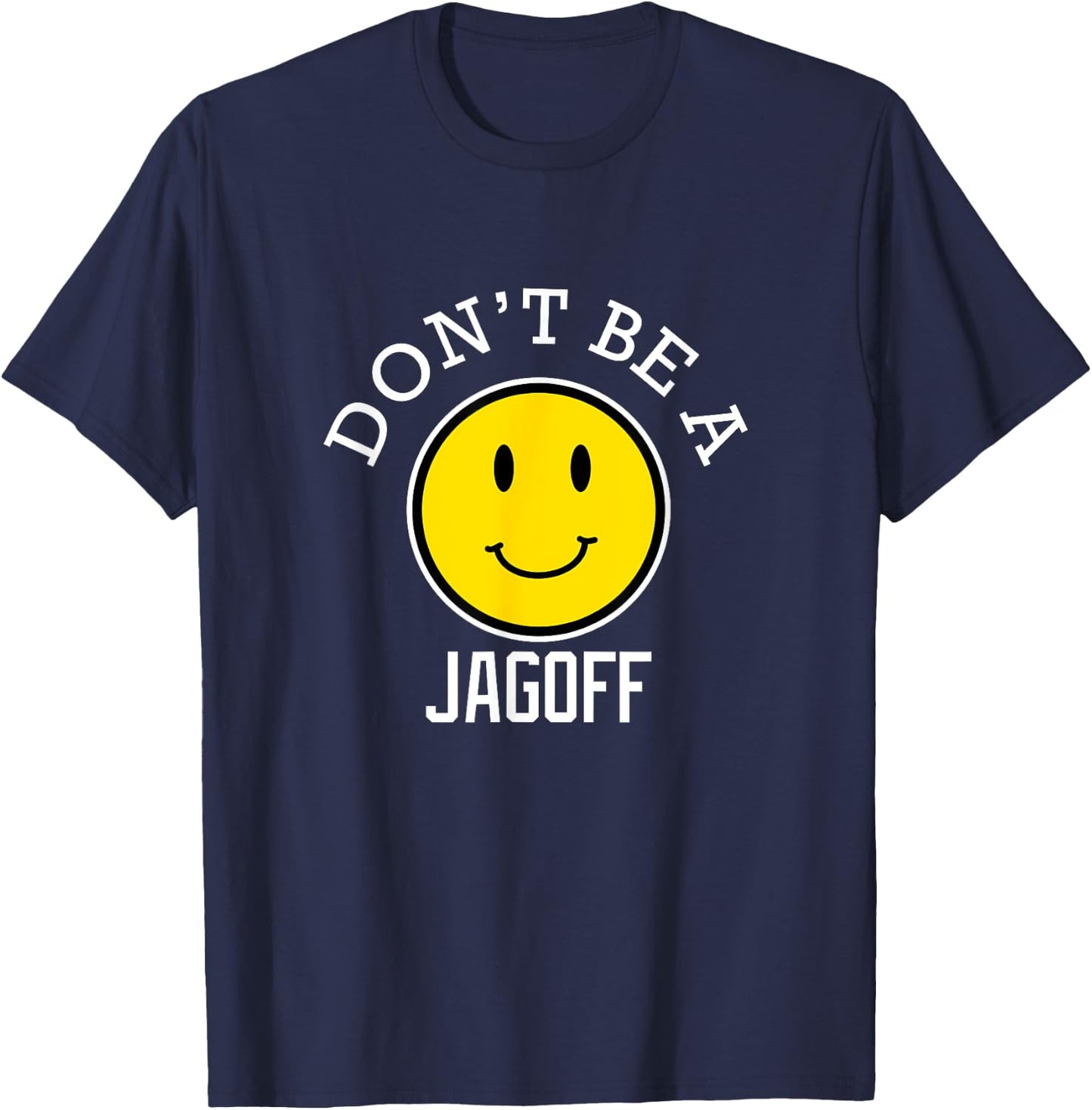 Dont be a Jagoff T-Shirt - T-Shirt | Navy