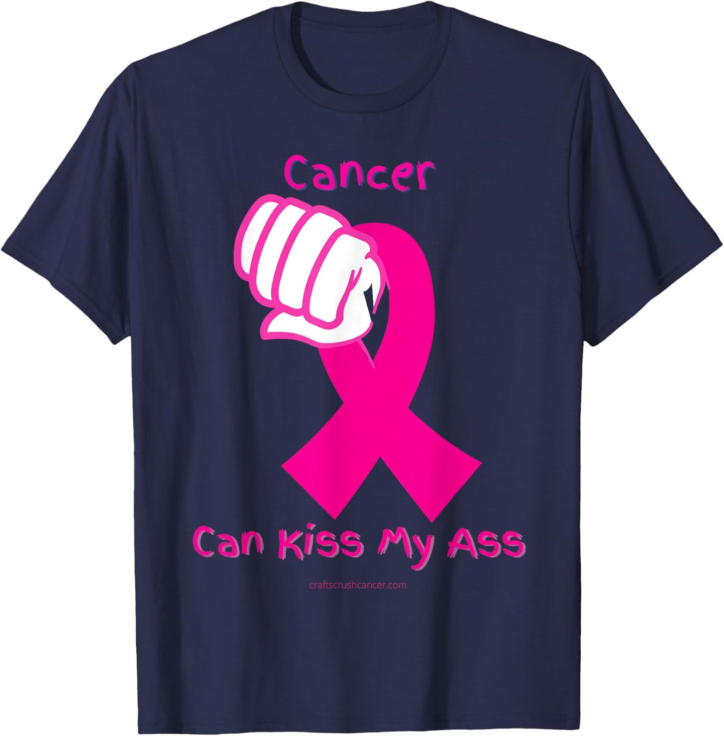 Cancer Can Kiss My Ass T-Shirt - T-Shirt | Navy