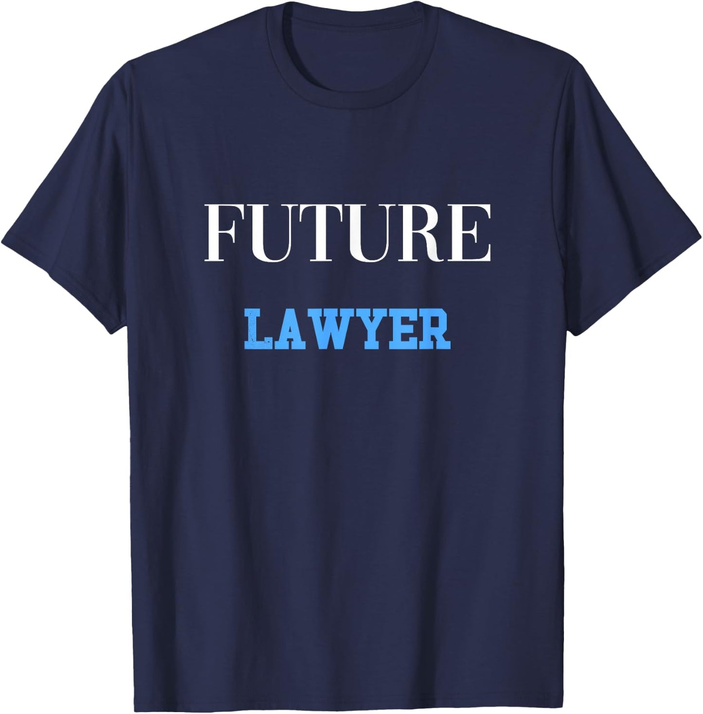 Future Lawyer T-Shirt - T-Shirt | Navy