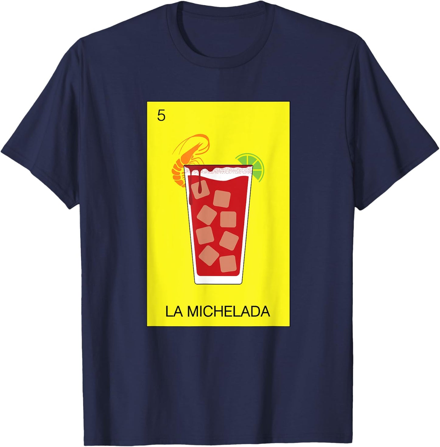 Michelada Beer Cerveza Mexicana Camaron Spicy Shrimp Botana T-Shirt - T-Shirt | Navy