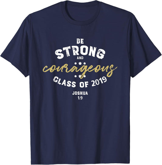Joshua Verse 1 9 T Shirt Strong Christian Graduation Gift T-Shirt - T-Shirt | Navy