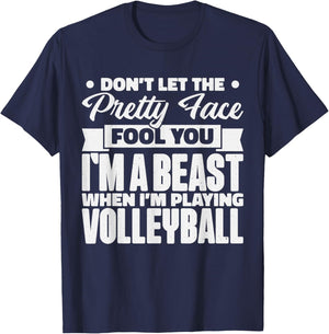 Don't Let The Pretty Face Fool You, Volleyball Girl & Fans T-Shirt - T-Shirt | Navy