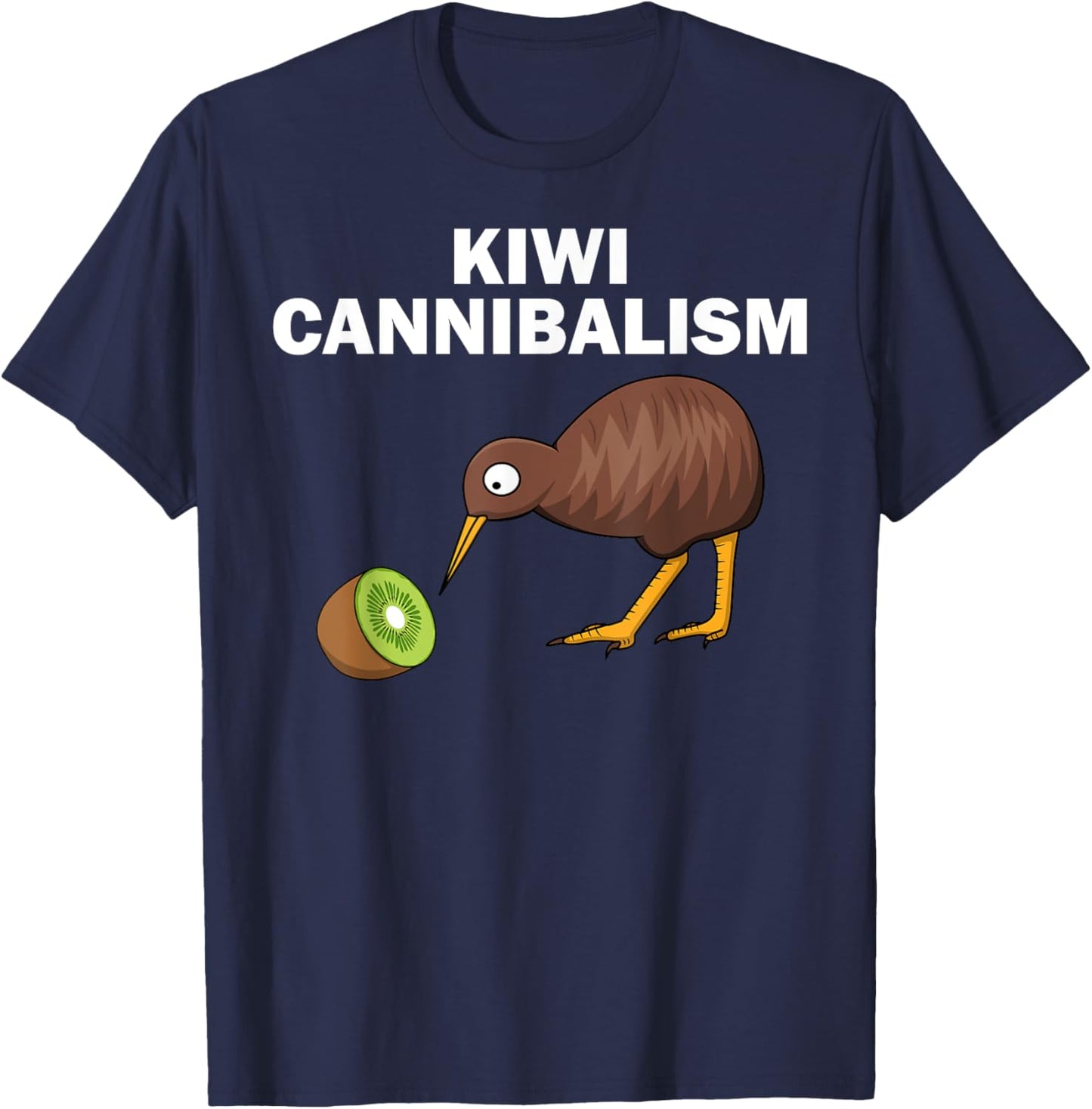 Funny Kiwi Bird Gift Cannibalism For Fruit Lover Men Women T-Shirt - T-Shirt | Navy