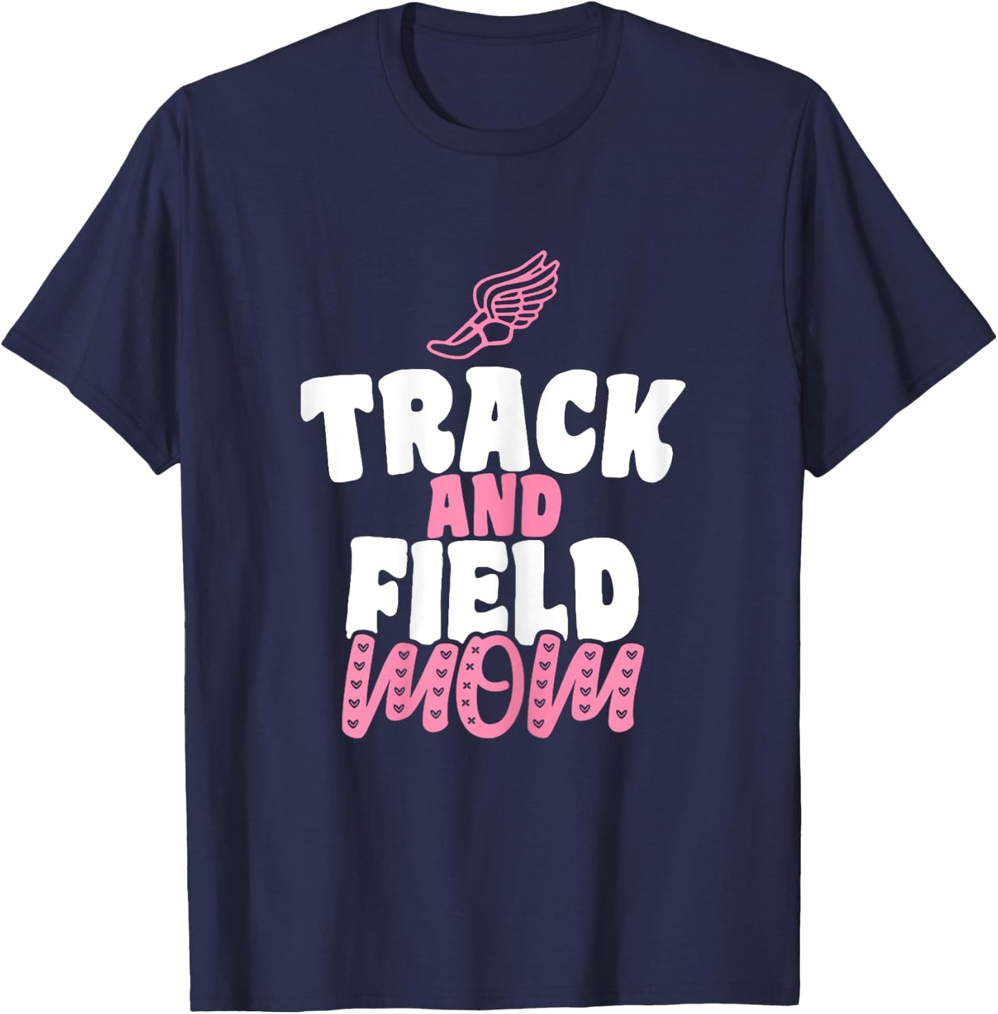 Track & Field Mom Sports Running Proud Mother's Day T-Shirt - T-Shirt | Navy