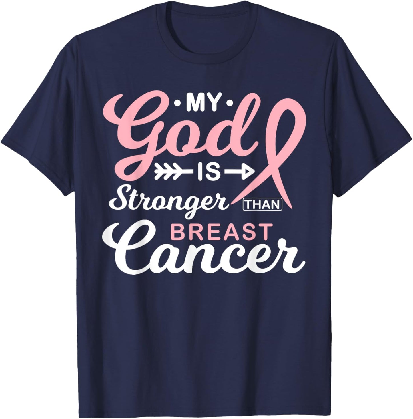 My God is Stronger Than Breast Cancer Awareness Warrior T-Shirt - T-Shirt | Navy