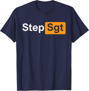 Step Sgt ,Funny Military Depends T-Shirt - T-Shirt | Navy