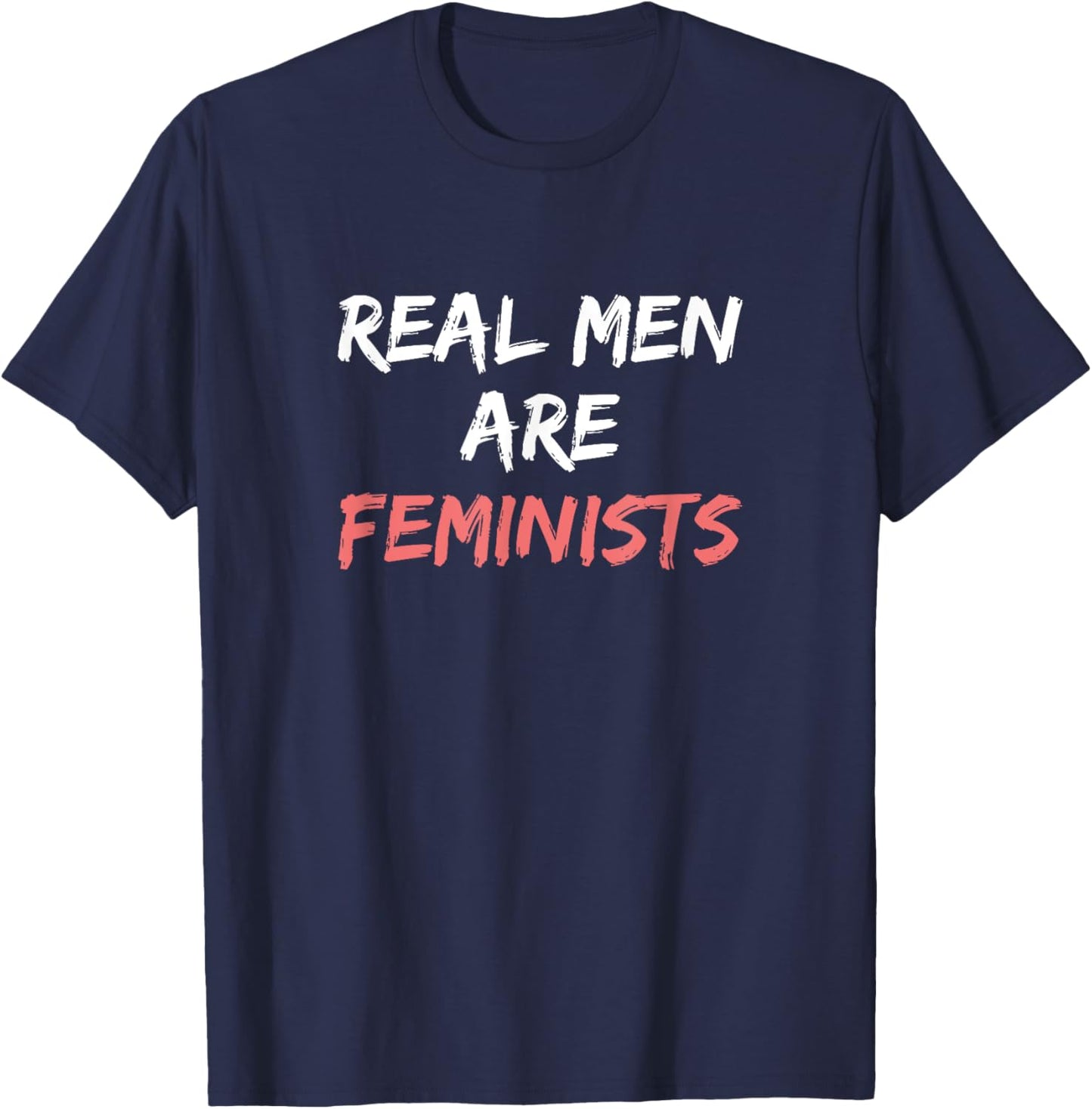 Cool Real Men Are Feminists T-Shirt - T-Shirt | Navy