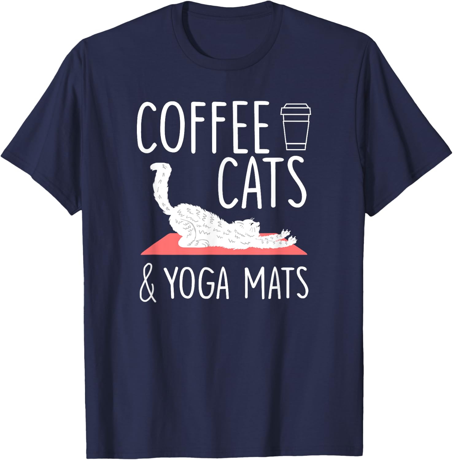 Coffee Cats Yoga Mats Cute Yogic Exercise Yoga Lover Gift T-Shirt - T-Shirt | Navy