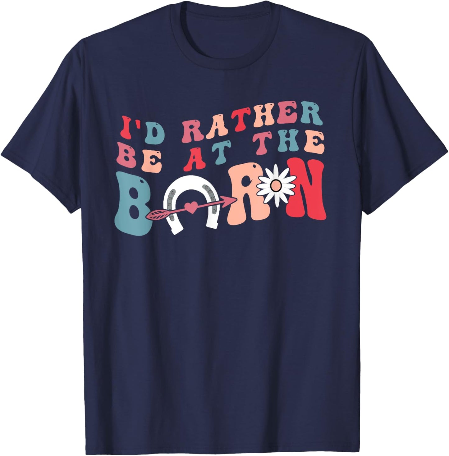 Funny Country Farm Horse Girl, I'd Rather Be at The Barn T-Shirt - T-Shirt | Navy