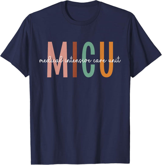 MICU Nurse Medical Intensive Care Unit Medical ICU Nurse T-Shirt - T-Shirt | Navy