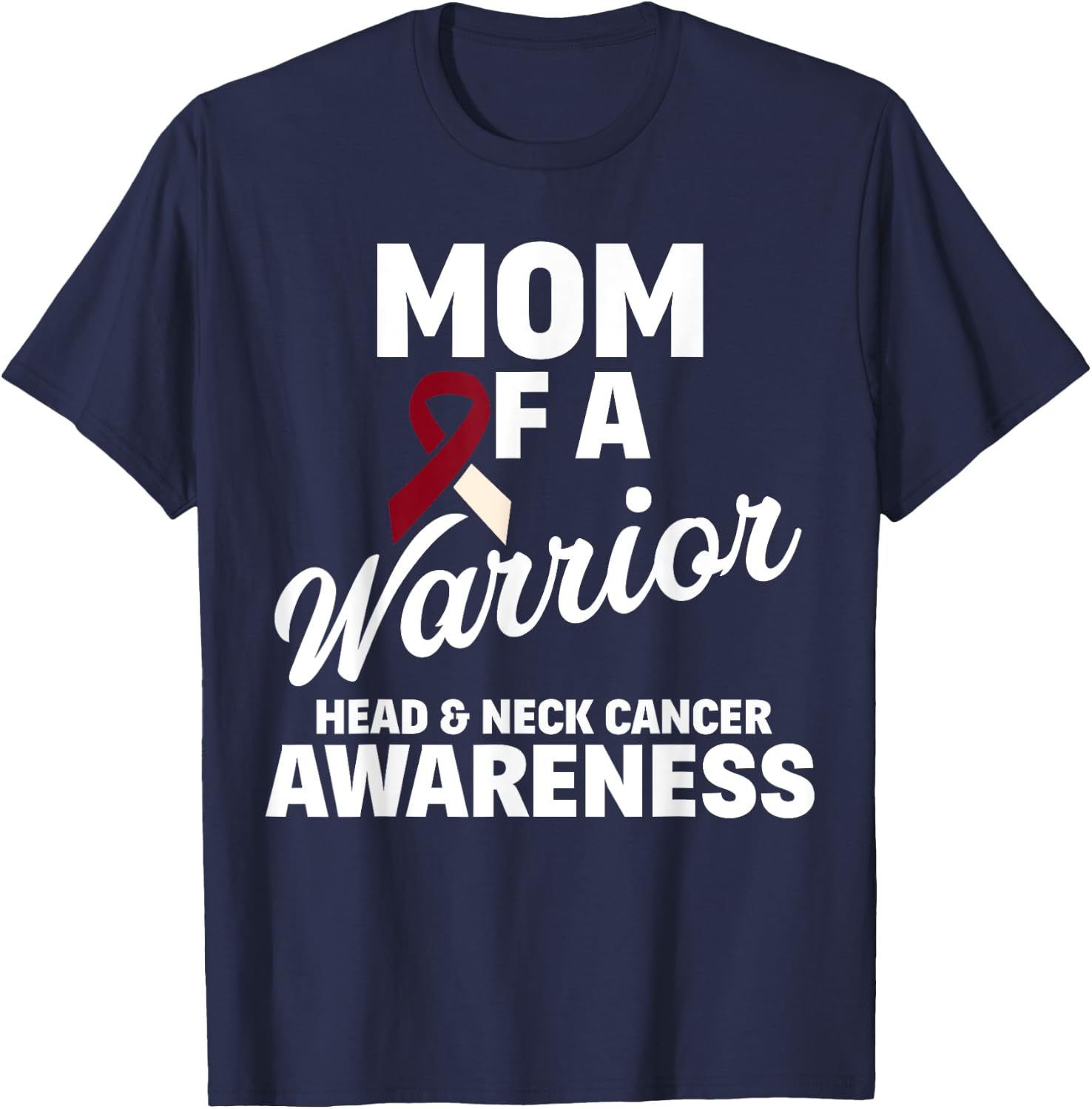 Oral Head & Neck Cancer Awareness Mom Of A Warrior T-Shirt - T-Shirt | Navy
