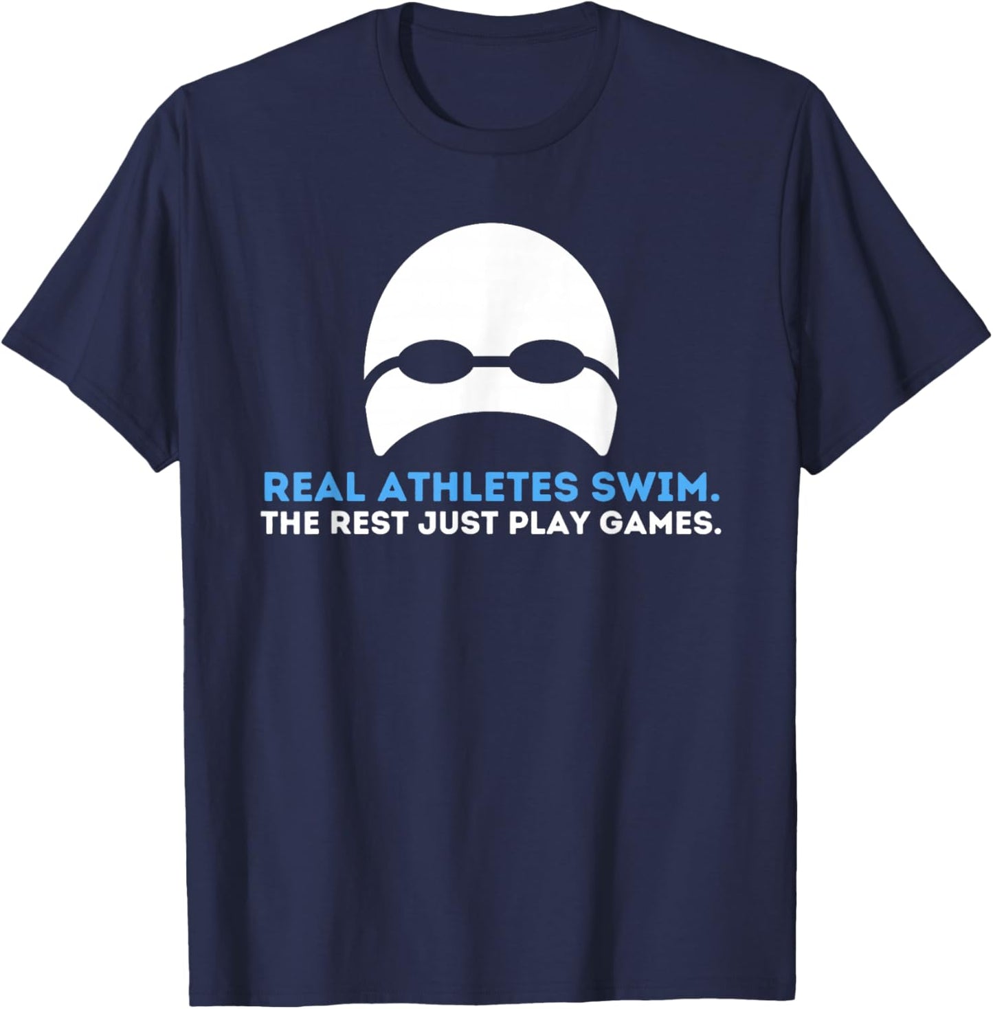 Real Athletes Swim - Swimming Swimmer Water Sports T-Shirt - T-Shirt | Navy