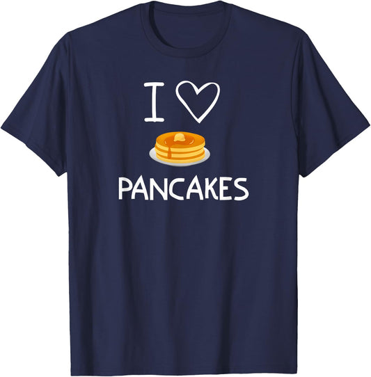 I Heart Love Pancakes, Funny, Jokes, Sarcastic, Family T-Shirt - T-Shirt | Navy