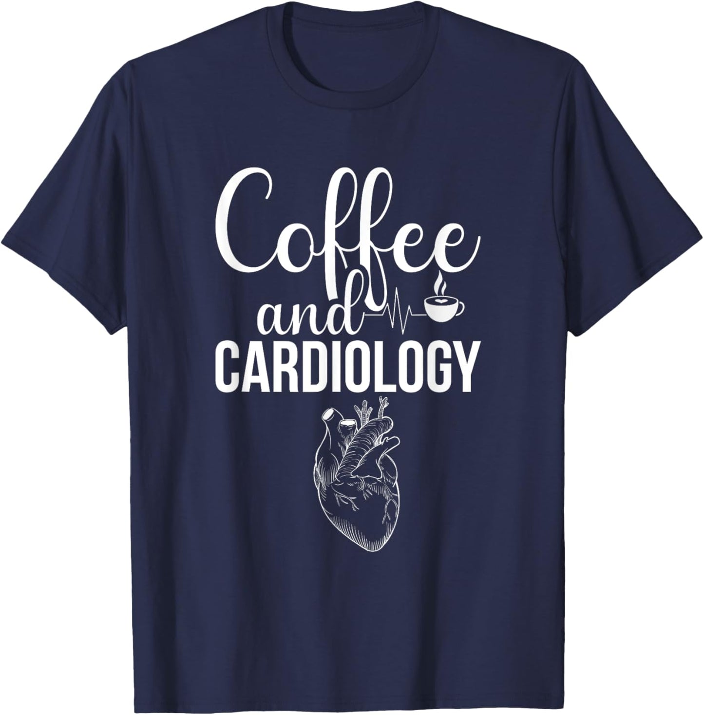 Coffee & Cardiology | Funny Cardiology Department T-Shirt - T-Shirt | Navy