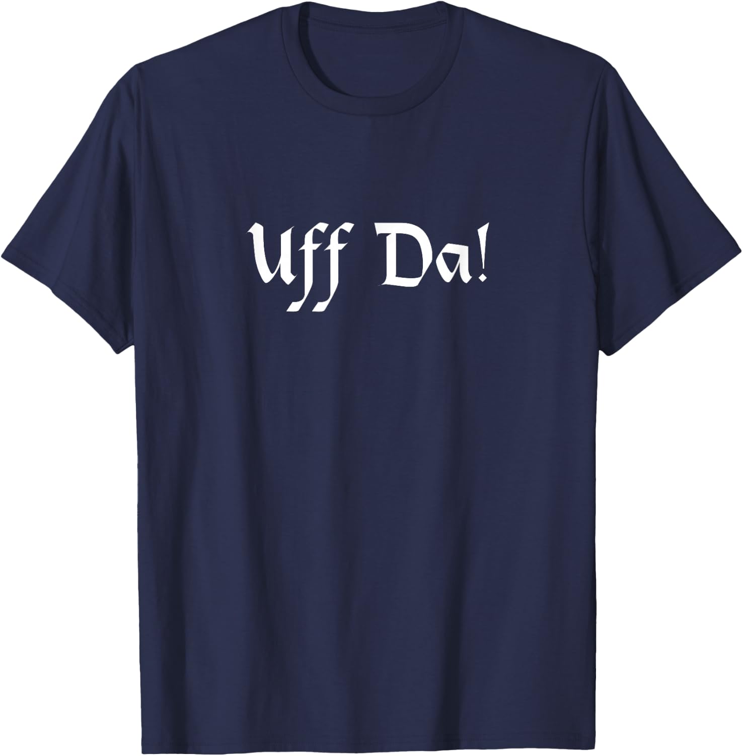 Uff Da shirt T-Shirt - T-Shirt | Navy